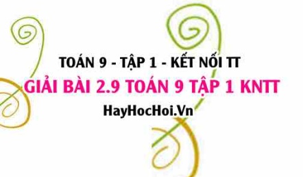 Bài 2.9 Toán 9 tập 1 SGK Kết nối tri thức